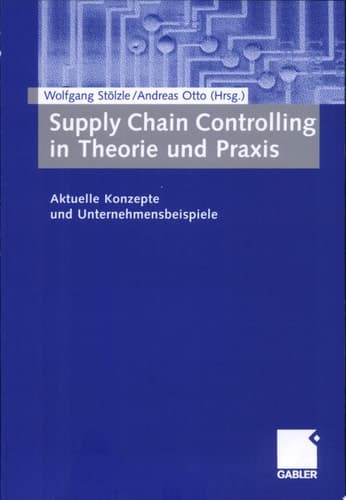 Supply Chain Controlling in Theorie und Praxis