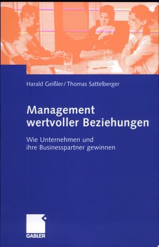 Management Wertvoller Beziehungen Wie Unternehmen Und Ihre Businesspartner Gewinnen
