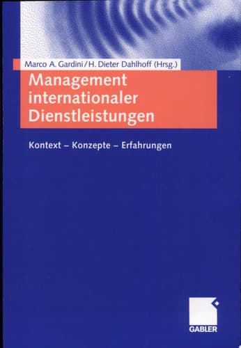 Management internationaler Dienstleistungen Kontext - Konzepte - Erfahrungen
