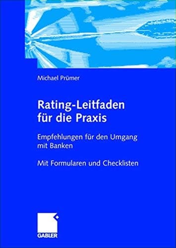 Rating-Leitfaden für die Praxis Empfehlungen für den Umgang mit Banken