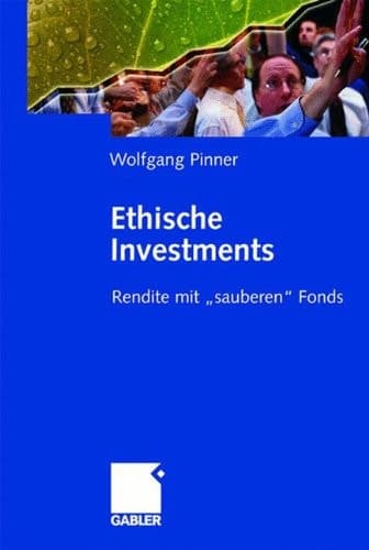 Ethische Investments Rendite mit „sauberen“ Fonds