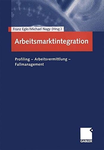 Arbeitsmarktintegration Profiling - Arbeitsvermittlung - Fallmanagement