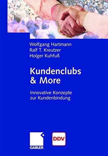 Kundenclubs & More Innovative Konzepte zur Kundenbindung