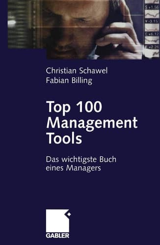 Top 100 Management Tools Das wichtigste Buch eines Managers
