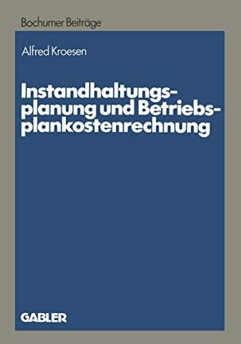 Instandhaltungsplanung und Betriebsplankostenrechnung