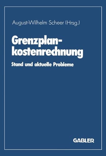 Grenzplankostenrechnung: Stand Und Aktuelle Probleme