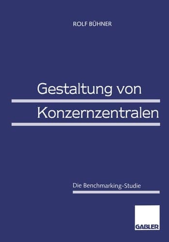 Gestaltung von Konzernzentralen Die Benchmarking-Studie