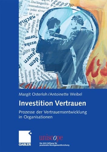 Investition Vertrauen Prozesse der Vertrauensentwicklung in Organisationen