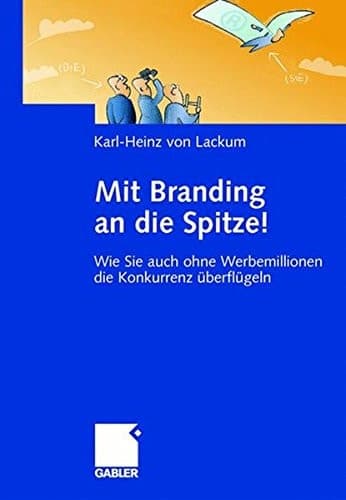 Mit Branding an die Spitze! Wie Sie auch ohne Werbemillionen die Konkurrenz überflügeln