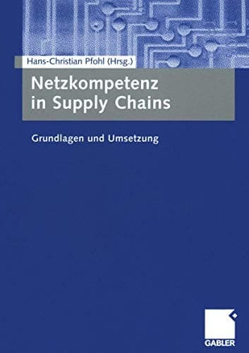 Netzkompetenz in Supply Chains Grundlagen und Umsetzung