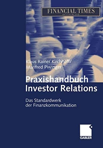 Praxishandbuch investor relations das Standardwerk der Finanzkommunikation