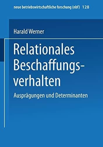 Relationales Beschaffungsverhalten Ausprägungen und Determinanten