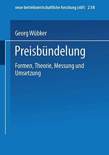 Preisbündelung Formen, Theorie, Messung und Umsetzung