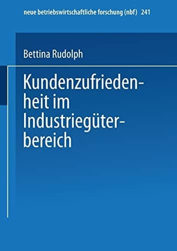 Kundenzufriedenheit im Industriegüterbereich