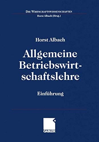 Allgemeine Betriebswirtschaftslehre Einführung