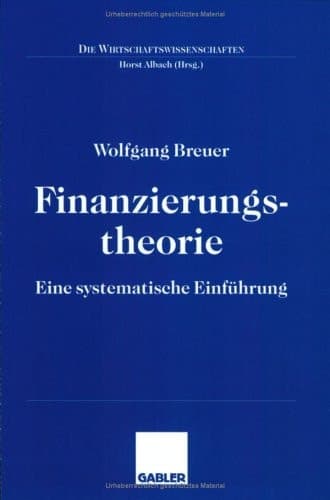 Finanzierungstheorie eine systematische Einführung