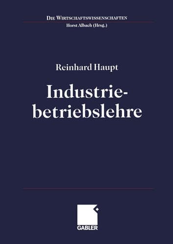Industriebetriebslehre Einführung Management im Lebenszyklus industrieller Geschäftsfelder