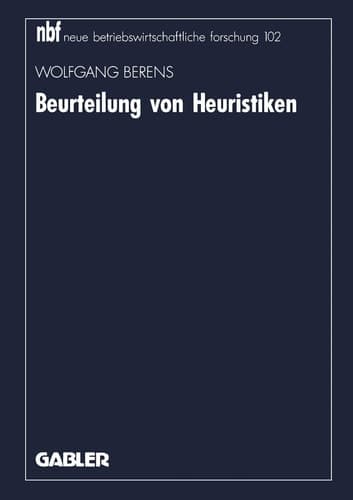 Beurteilung von Heuristiken Neuorientierung und Vertiefung am Beispiel logistischer Probleme