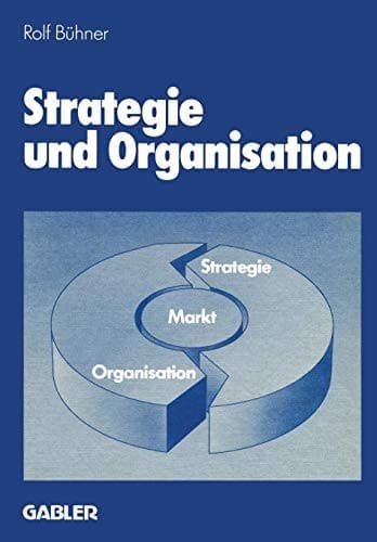 Strategie und Organisation Analyse und Planung der Unternehmensdiversifikation mit Fallbeispielen