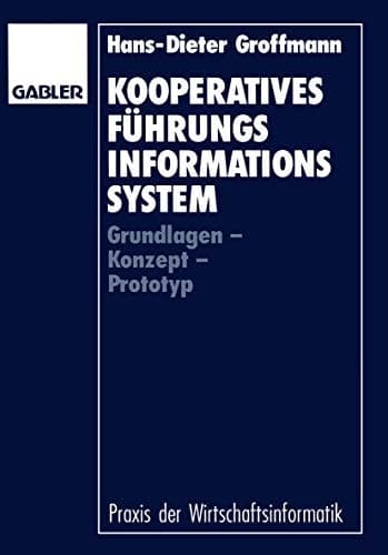 Kooperatives Führungsinformationssystem Grundlagen — Konzept — Prototyp