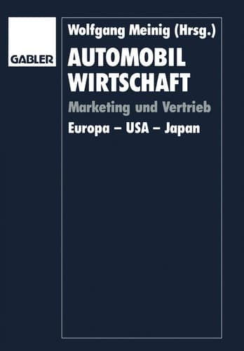 Automobilwirtschaft Marketing und Vertrieb. Europa — USA — Japan