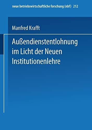 Außendienstentlohnung im Licht der Neuen Institutionenlehre