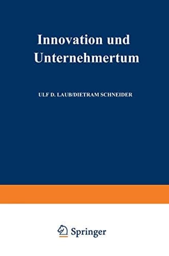 Innovation und Unternehmertum Perspektiven, Erfahrungen, Ergebnisse