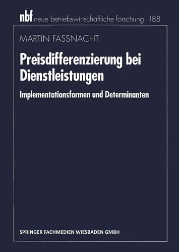 Preisdifferenzierung bei Dienstleistungen Implementationsformen und Determinanten