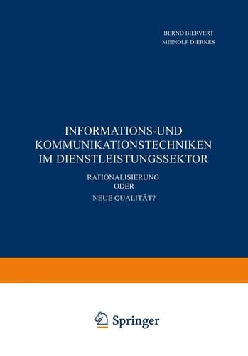 Informations- und Kommunikationstechniken im Dienstleistungssektor Rationalisierung oder neue Qualität?
