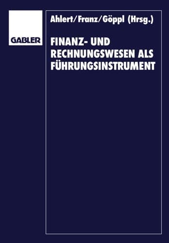 Finanz- und Rechnungswesen als Führungsinstrument Herbert Vormbaum zum 65. Geburtstag