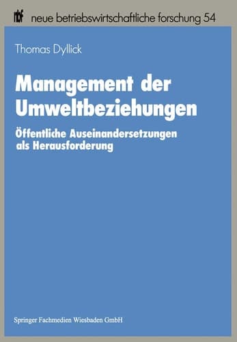 Management der Umweltbeziehungen Öffentliche Auseinandersetzungen als Herausforderung