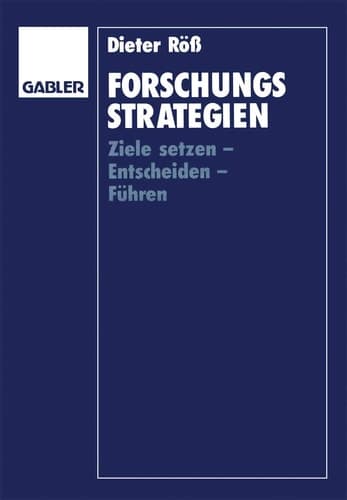 Forschungsstrategien Ziele setzen — Entscheiden — Führen