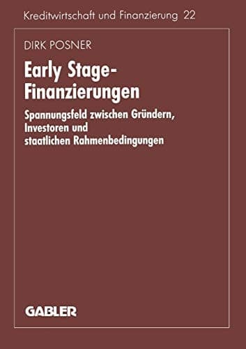 Early Stage-Finanzierungen Spannungsfeld zwischen Gründern, Investoren und staatlichen Rahmenbedingungen