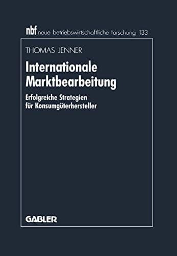 Internationale Marktbearbeitung Erfolgreiche Strategien für Konsumgüterhersteller