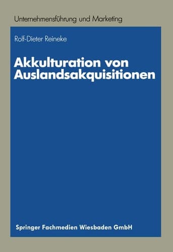 Akkulturation von Auslandsakquisitionen Eine Untersuchung zur unternehmenskulturellen Anpassung