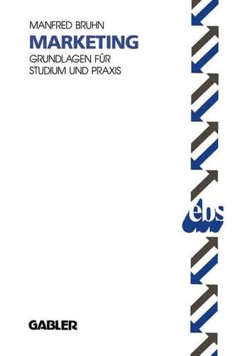Marketing Grundlagen für Studium und Praxis