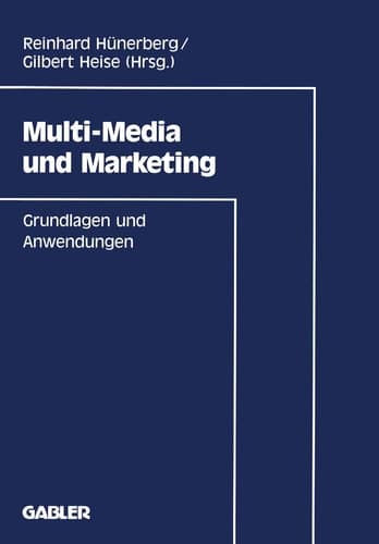 Multi-Media und Marketing Grundlagen und Anwendungen