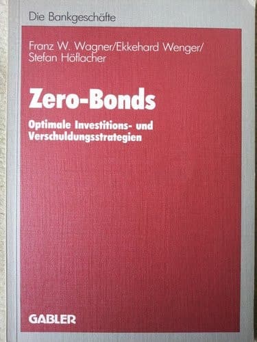 Zero-Bonds optimale Investitions- und Verschuldungsstrategien