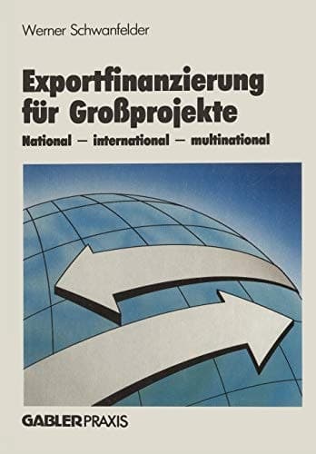 Exportfinanzierung für Großprojekte National — international — multinational