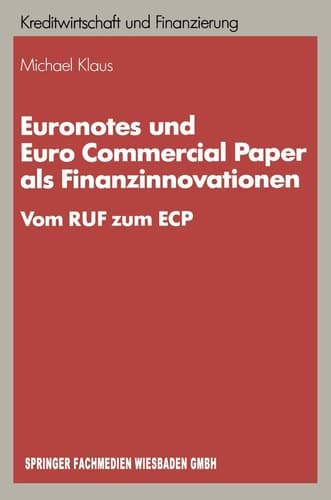 Euronotes und Euro Commercial Paper als Finanzinnovationen Vom RUF zum ECP