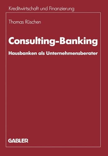 Consulting-Banking Hausbanken als Unternehmensberater
