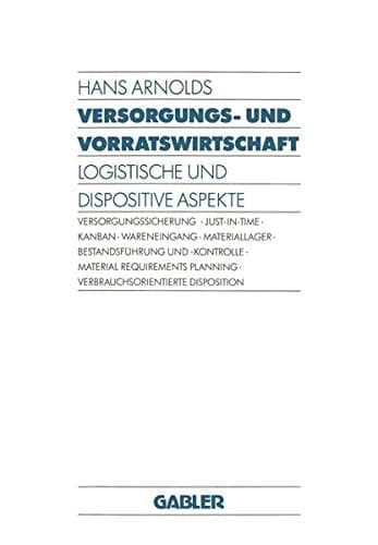 Versorgungs- und Vorratswirtschaft Logistische und Dispositive Aspekte