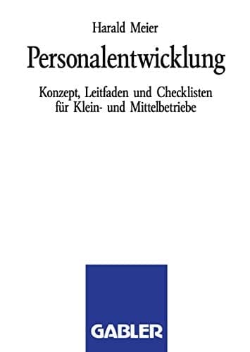 Personalentwicklung Konzept, Leitfaden und Checklisten für Klein- und Mittelbetriebe
