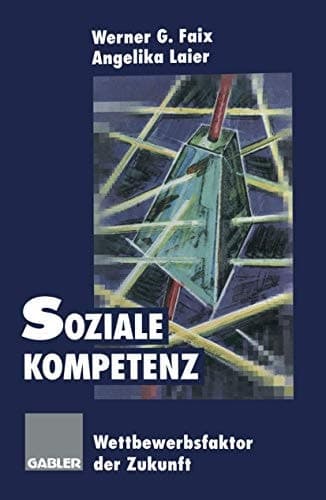 Soziale Kompetenz Wettbewerbsfaktor der Zukunft