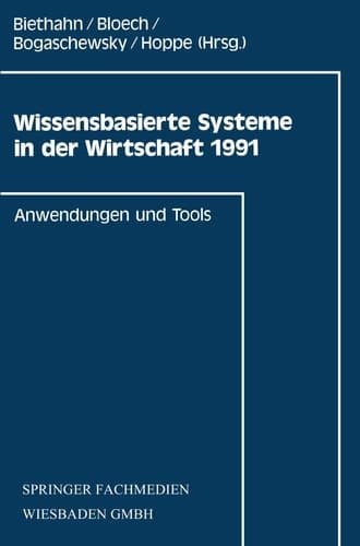 Wissensbasierte Systeme in der Wirtschaft 1991 Anwendungen und Tools