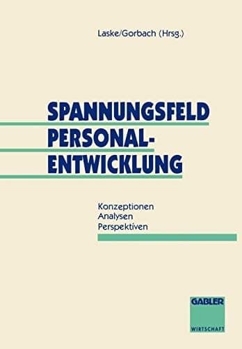 Spannungsfeld Personalentwicklung Konzeptionen Analysen Perspektiven