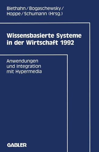 Wissensbasierte Systeme in der Wirtschaft 1992 Anwendungen und Integration mit Hypermedia