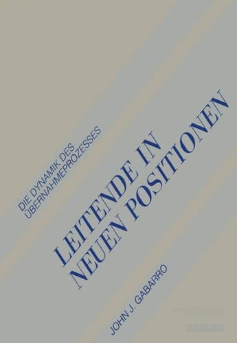 Leitende in Neuen Positionen Die Dynamik Des Übernahmeprozesses