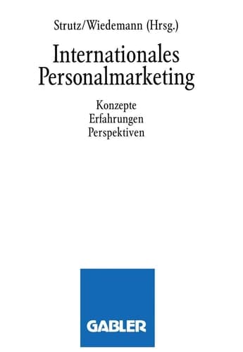 Internationales Personalmarketing Konzepte, Erfahrungen, Perspektiven