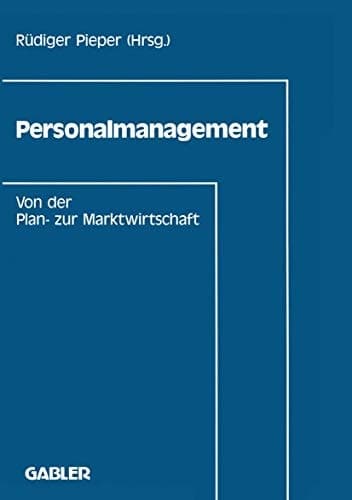 Personalmanagement Von der Plan- zur Marktwirtschaft